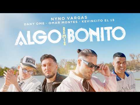 Nyno Vargas, Omar Montes, Dany Ome y Kevincito El 13 - Algo Bonito REMIX (Videoclip Oficial) thumbnail