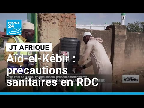Aïd-el-Kébir : dans l'est de la RD Congo, l'heure est aux précautions sanitaires • FRANCE 24 thumbnail