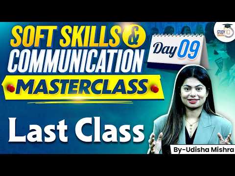 Soft Skills & Communication Masterclass | Last class! | Day 9 | StudyIQ IAS thumbnail