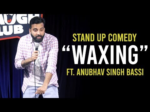Waxing - Stand Up Comedy ft. Anubhav Singh Bassi thumbnail