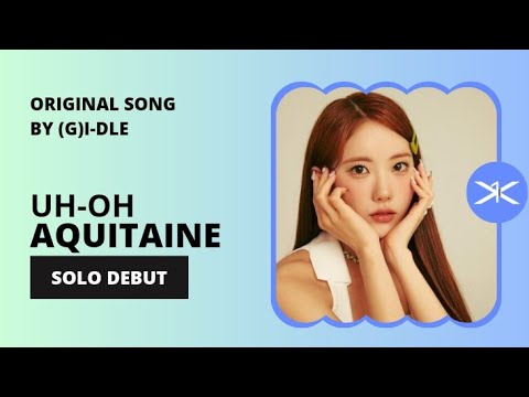 [ solo debut ] Cover Aquitaine // Uh-oh by (G)I-DLE @official_i_dle thumbnail