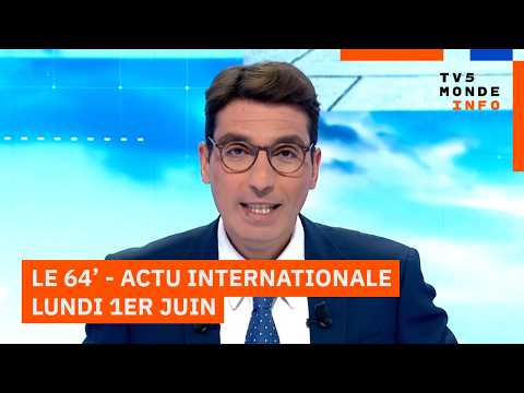 Le 64' - L'actualité internationale du lundi 1er juin 2026 - TV5MONDE thumbnail