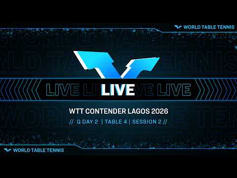 LIVE! | T4 | Q Day 2 | WTT Contender Lagos 2026 | Session 2 thumbnail
