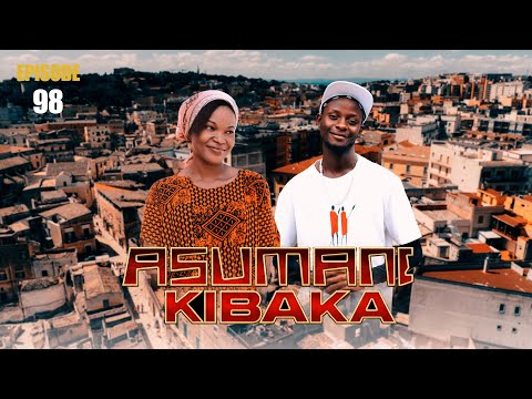 ASUMANI KIBAKA | ep 98  | thumbnail