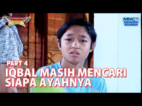 Iqbal Masih Mencari Terus Siapa Ayahnya | TENDANGAN GARUDA | EPS 66 - Part 4 thumbnail