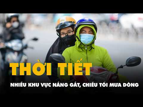 Thời tiết hôm nay 6-6: Nhiều khu vực nắng gay gắt, chiều tối mưa dông thumbnail