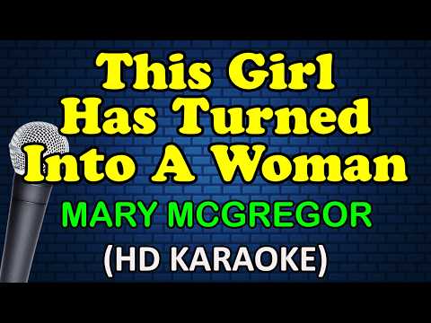 THIS GIRL JUST TURNED INTO A WOMAN - Mary McGregor (HD Karaoke) thumbnail