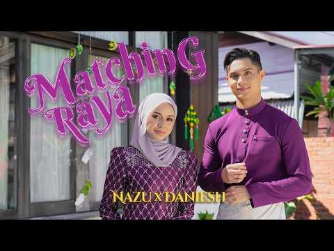Daniesh Suffian, NAZU - Matching Raya (Official Music Video) thumbnail
