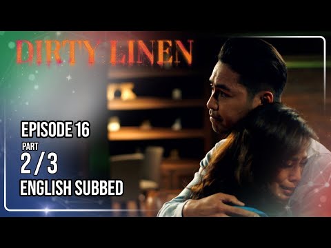 Dirty Linen Full Episode 16 - Part 2/3 | w/ English Sub thumbnail