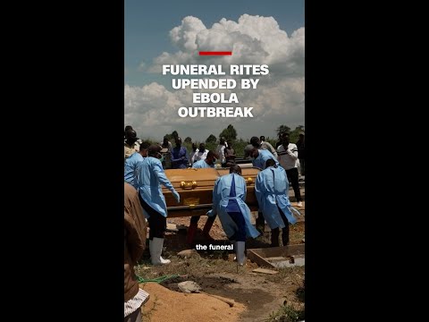 Funeral rites upended by Ebola outbreak thumbnail