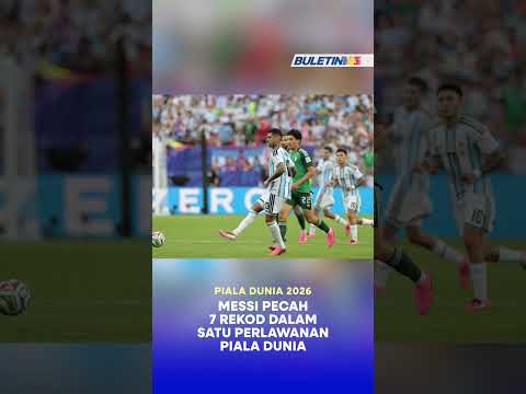 PIALA DUNIA 2026 | Messi pecah 7 rekod dalam satu perlawanan Piala Dunia thumbnail