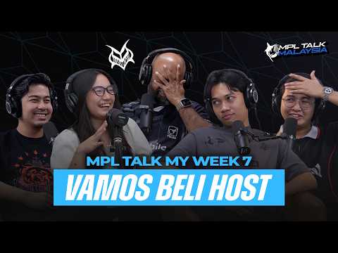 MPL TALK MALAYSIA S17 WEEK 7 :  VAMOS BELI HOST! thumbnail
