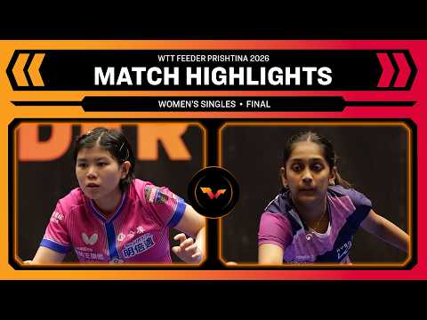 Yeh Yi-Tian vs Divyanshi Bhowmick | WS Final | WTT Feeder Prishtina 2026 thumbnail