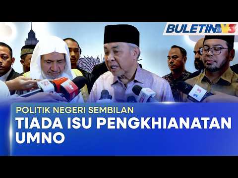 POLITIK NEGERI SEMBILAN | Penggal Pentadbiran Tamat, Tak Sepatut Timbul Isu Khianat - Zahid (BU) thumbnail