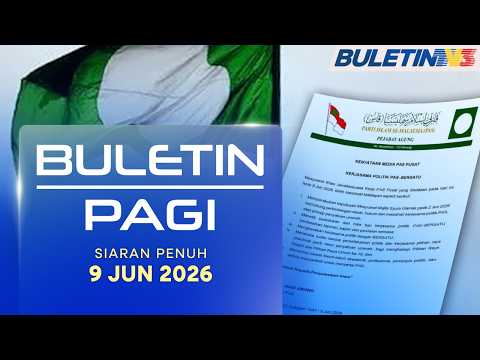 PAS Umum Henti Kerjasama Dengan BERSATU Serta-Merta | Buletin Pagi, 9 Jun 2026 thumbnail