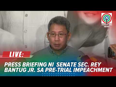 LIVE: Senate Sec. Rey Bantug Jr. holds press briefing on impeachment pre-trial | June 24, 2026 thumbnail