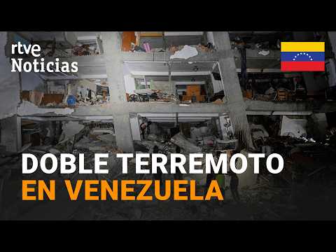 VENEZUELA: DOS TERREMOTOS dejan al menos 32 MUERTOS y 700 HERIDOS | RTVE Noticias thumbnail
