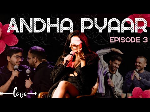 ANDHA PYAAR | episode 3 ft. @ChiragPanjwani @boi_onkar @kushagrasrivastavaa and Vivek Samtani thumbnail