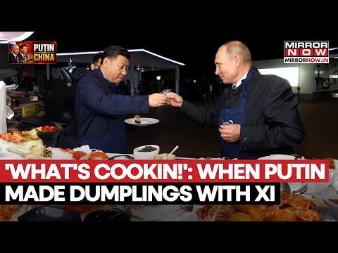 'BFF DIPLOMACY': Putin, Xi Cook Pancakes, Dumplings & Bond Over Vodka In  Side Quests | ARCHIVE thumbnail