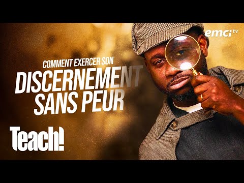 Comment exercer son discernement sans peur - Teach! - Athoms Mbuma thumbnail