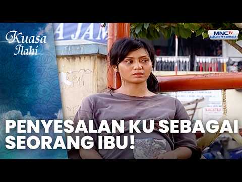 Penyesalan Seorang Ibu, Anaknya Hidup Mencopet | UJIAN WANITA TERSESAT | KUASA ILAHI thumbnail