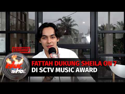 Eksklusif! Fattah Syach Dukung Sheila On 7 Di SCTV Music Award | Hot Shot thumbnail