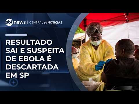 Exame descarta Ebola em paciente internado em São Paulo | #CentraldeNotícias thumbnail