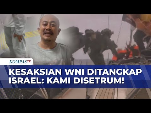 Kesaksian WNI Relawan Global Sumud Flotilla saat Ditangkap Israel: Saya Diinjak hingga Disetrum! thumbnail