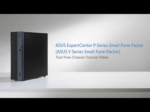ASUS ExpertCenter P Series Small Form Factor Tool-free Chassis Tutorial Video thumbnail