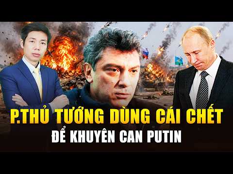 Phó Thủ Tướng Nga Dùng Cái Chết Để Khuyên Can Putin: ‘Putin Chỉ Mạnh Khi Chúng Ta Im Lặng’ thumbnail