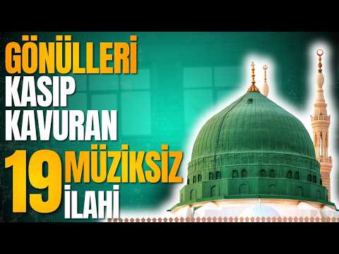 GÖNÜLLERİ KASIP KAVURAN 19 MÜZİKSİZ İLAHİ | HAYIRLI CUMALAR thumbnail