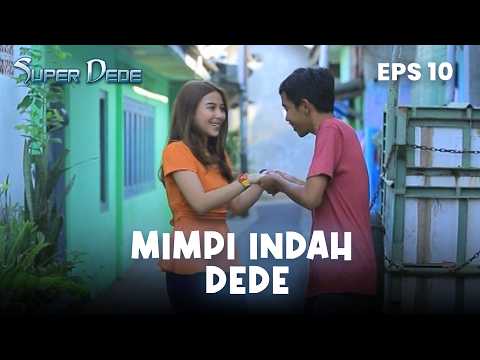 Mimpi indah Dede | SUPER DEDE | EPS 10 PART 1 thumbnail