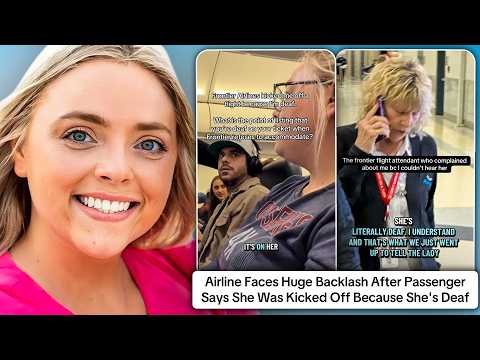 Airline Faces Huge Backlash After Passenger Says She Was Kicked Off Because She's Deaf thumbnail