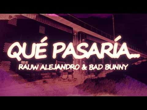 Rauw Alejandro, Bad Bunny - Qué Pasaría thumbnail