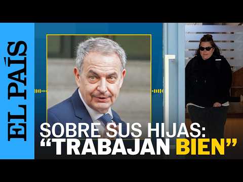 ZAPATERO contesta a las preguntas sobre la EMPRESA de sus HIJAS: "Trabajan bien" | EL PAÍS thumbnail