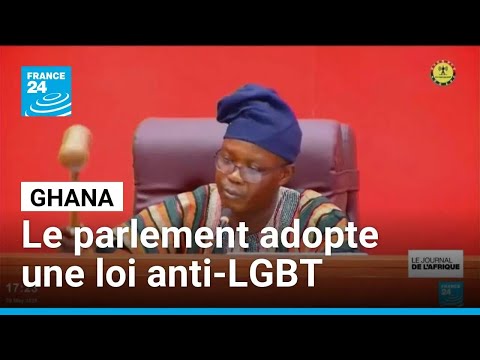 Le Ghana durcit sa législation anti-LGBT • FRANCE 24 thumbnail