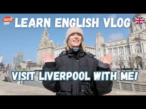 Learn Everyday English Vlog: A Weekend in Liverpool UK! ?? thumbnail