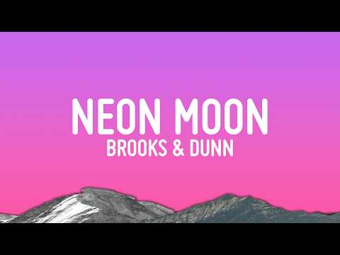 Brooks & Dunn - Neon Moon (Lyrics) thumbnail