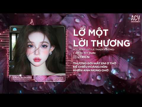 Lỡ Một Lời Thương Remix (Style Thazh x Đông) - Thương Đôi Mắt Em Ơ Thờ | Nhạc Hot Tiktok 2026 thumbnail