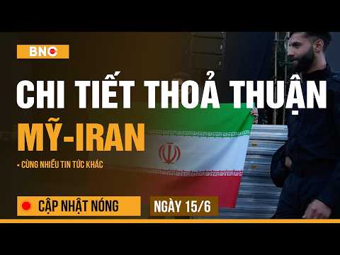 Mỹ - Iran hoàn tất Biên bản ghi nhớ chấm dứt xung đột | 137 người kẹt ở Hormuz | Cập nhật nóng 15/6 thumbnail