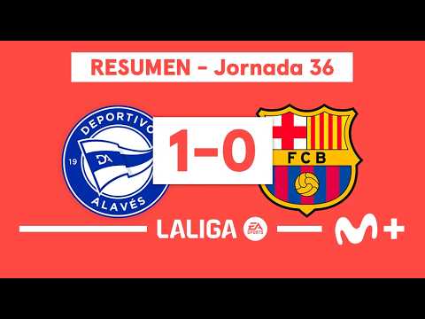 Deportivo Alavés 1-0 FC Barcelona | LALIGA EA SPORTS (Jornada 36) - Resumen | Movistar Plus+ thumbnail