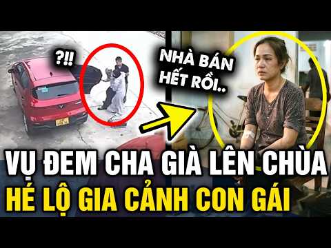 Hé lộ HOÀN CẢNH CÔ GÁI đưa cha lên chùa, bản thân ĐANG CHẠY THẬN vừa sinh con nhỏ | Tin 3 Phút thumbnail